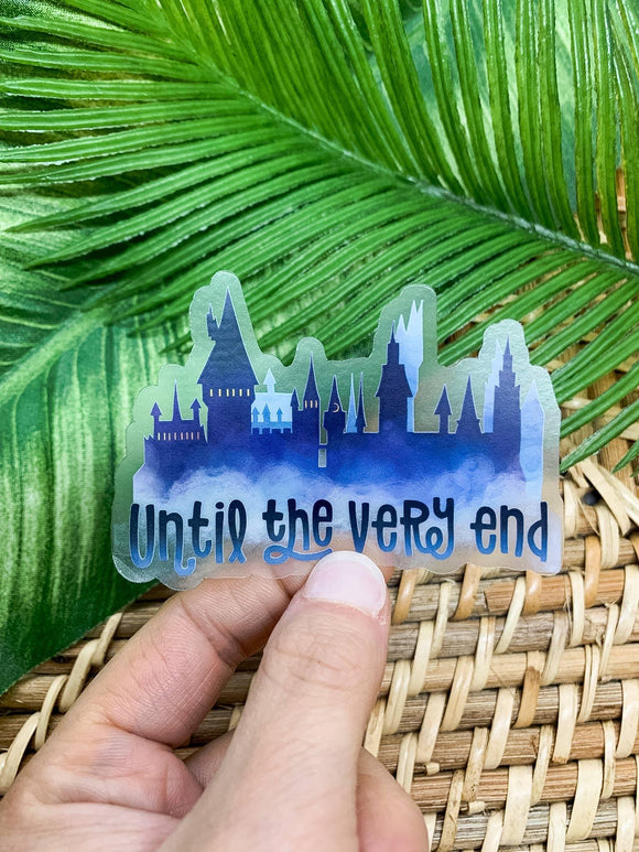 Until The End Clear Vinyl , Sticker, 3x3 inch - Janine Design