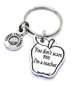 You Don't Scare Me I'm A Teacher Apple Key Chain School - Janine Design