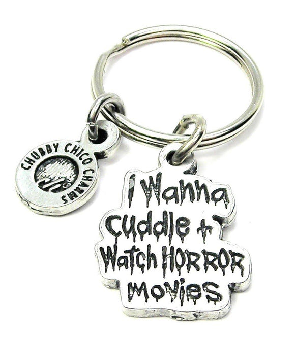 I Wanna Cuddle And Watch Horror Movies Key Chain Halloween - Janine Design